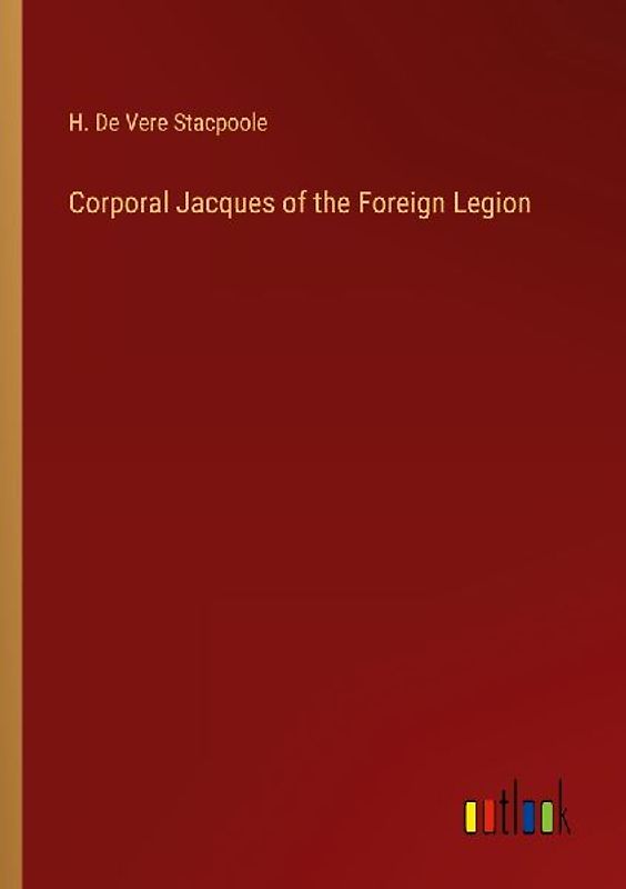 Corporal Jacques of the Foreign Legion