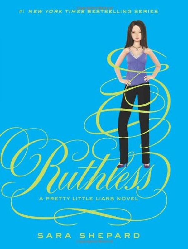 Pretty Little Liars #10: Ruthless - Shepard, Sara