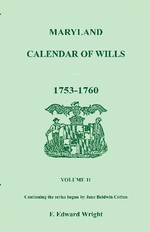 Maryland Calendar of Wills, Volume 11