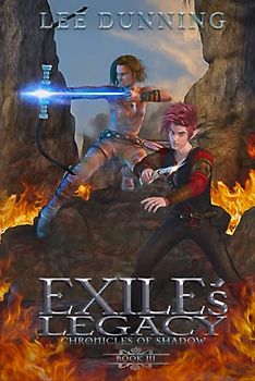 Exile's Legacy: The Chronicles of Shadow Book III