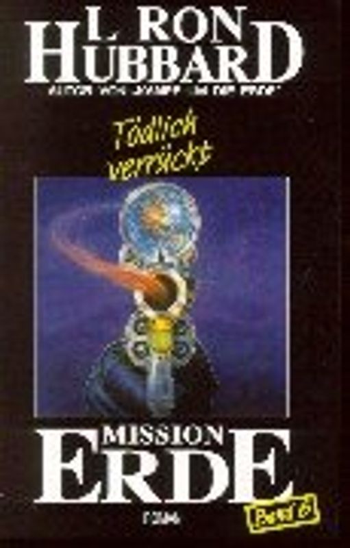 Mission Erde, Band 6: Tödlich verrückt