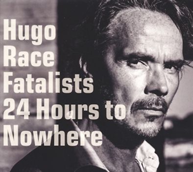 Race,Hugo & Fatalists - 24 Hours To Nowhere