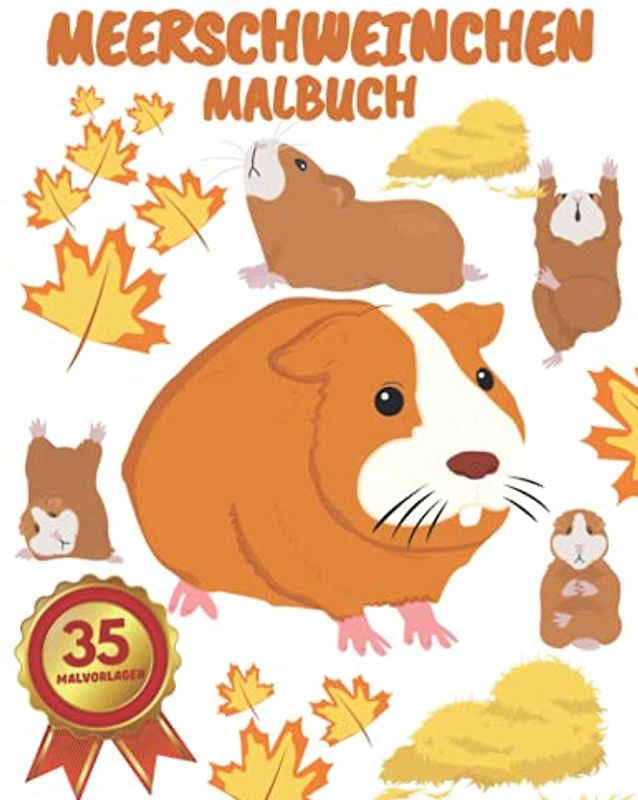 Meerschweinchen Malbuch: für Kinder,Jungen,Mädchen und Erwachsene :Entspannung und Stressabbau (Geschenke für Kinder)