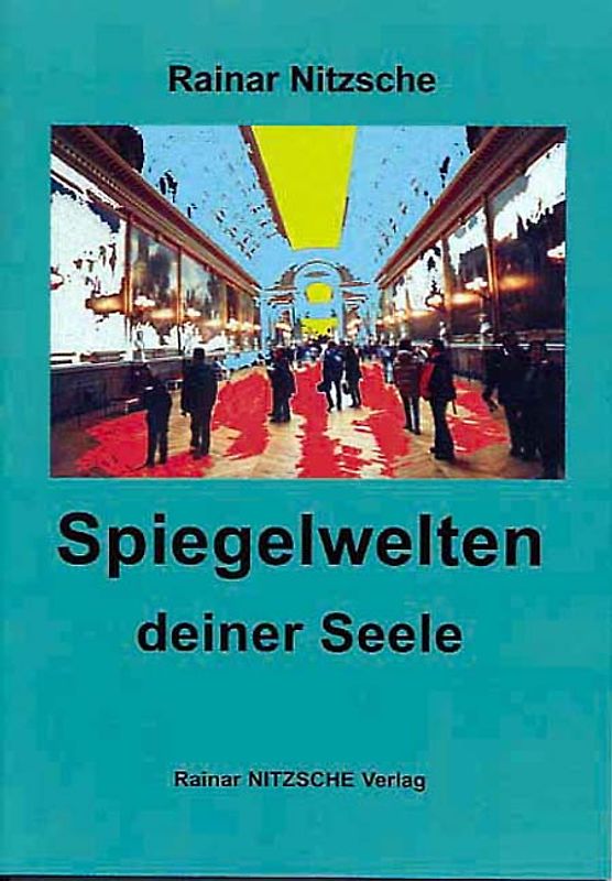 Spiegelwelten deiner Seele