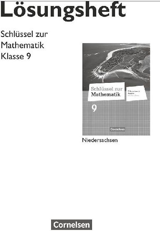 Schlüssel zur Mathematik 9. Schuljahr. Lösungen zum Schülerbuch. Differenzierende Ausgabe Niedersachsen