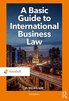 A Basic Guide to International Business Law (Routledge-noordhoff International Editions)