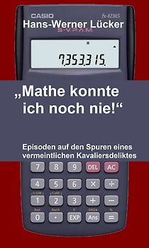 „Mathe konnte ich noch nie!“