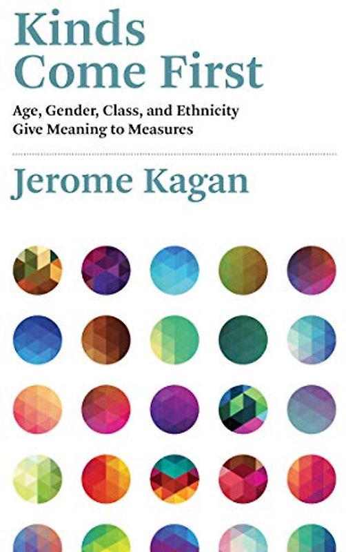 Kinds Come First: Age, Gender, Class, and Ethnicity Give Meaning to Measures (The MIT Press)