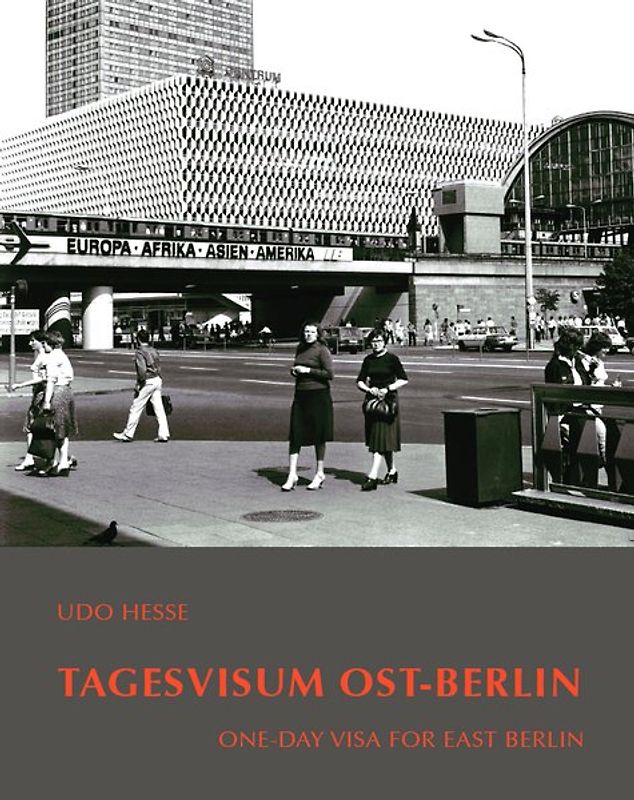 Udo Hesse, Tagesvisum Ost-Berlin