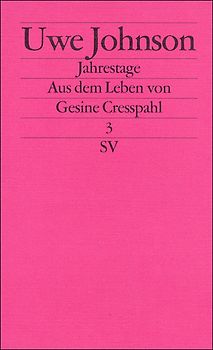 Jahrestage. Aus dem Leben von Gesine Cresspahl