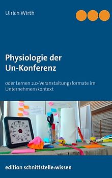 Physiologie der Un-Konferenz
