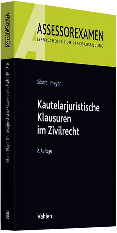 Kautelarjuristische Klausuren im Zivilrecht