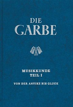 Die Garbe / Musikkunde 1