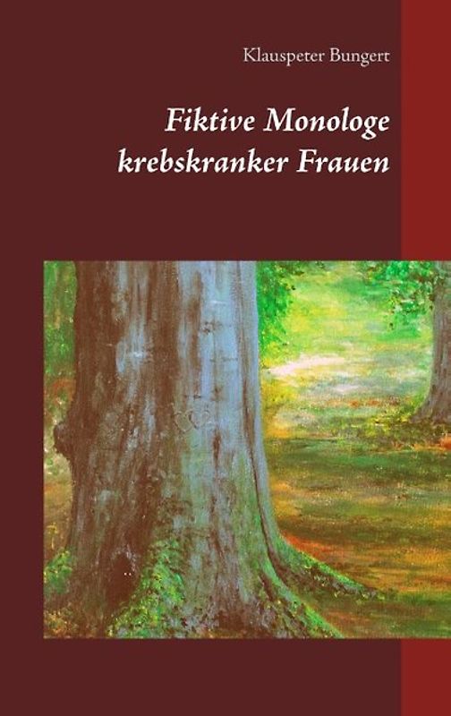 Fiktive Monologe krebskranker Frauen