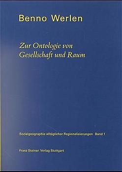 Sozialgeographie alltäglicher Regionalisierungen. Band 1