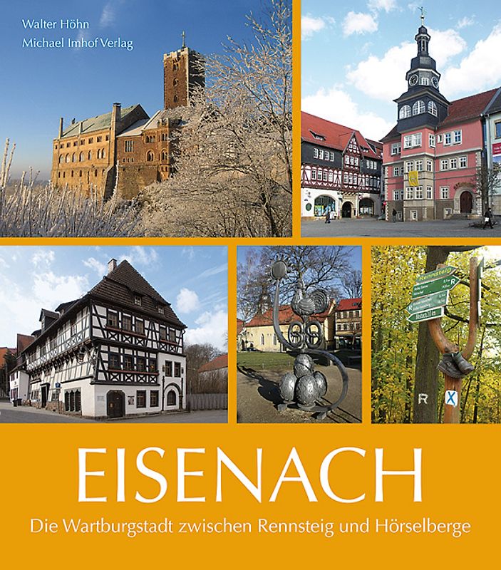 Eisenach - Die Wartburgstadt zwischen Rennsteig und Hörselberge