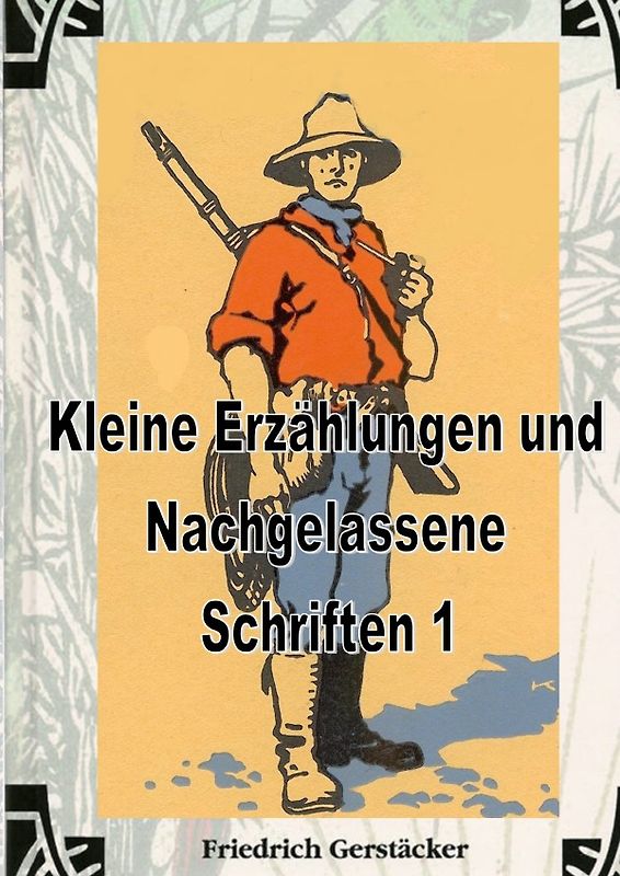 Kleine Erzählungen und Nachgelassene Schriften 1