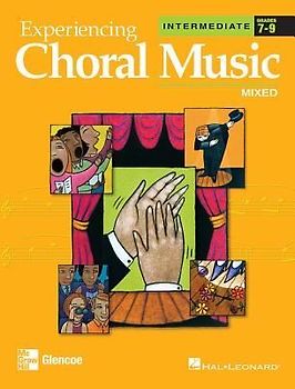 Experiencing Choral Music, Intermediate Mixed Voices, Student Edition