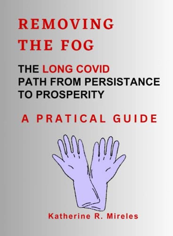 Removing the fog: The Long Covid Path from Persistence to Prosperity
