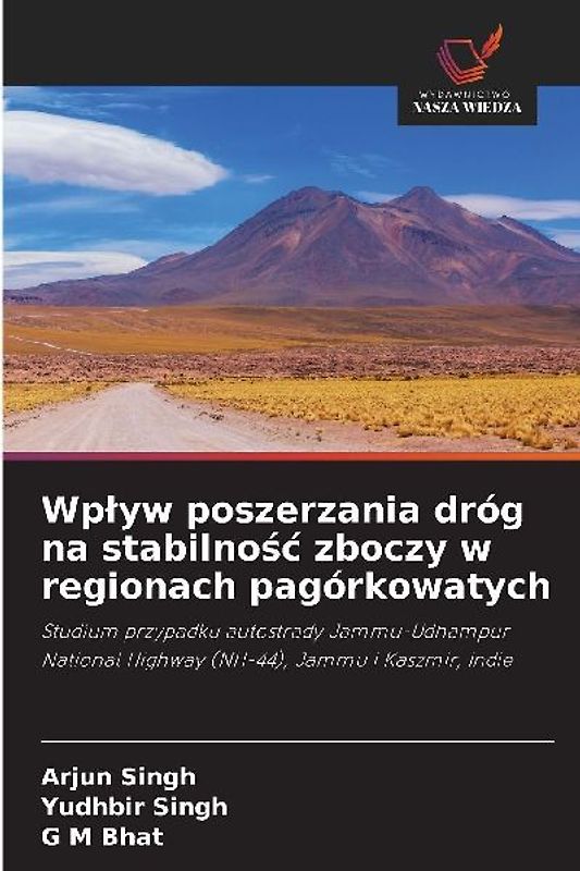 Wp¿yw poszerzania dróg na stabilno¿¿ zboczy w regionach pagórkowatych