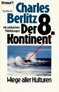 Der 8. Kontinent. Wiege aller Kulturen