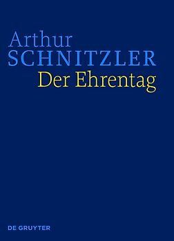 Arthur Schnitzler: Werke in historisch-kritischen Ausgaben / Der Ehrentag