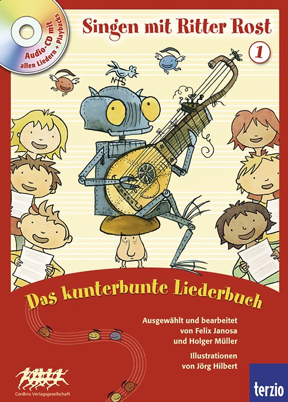 Ritter Rost: Singen mit Ritter Rost 1: Das kunterbunte Liederbuch