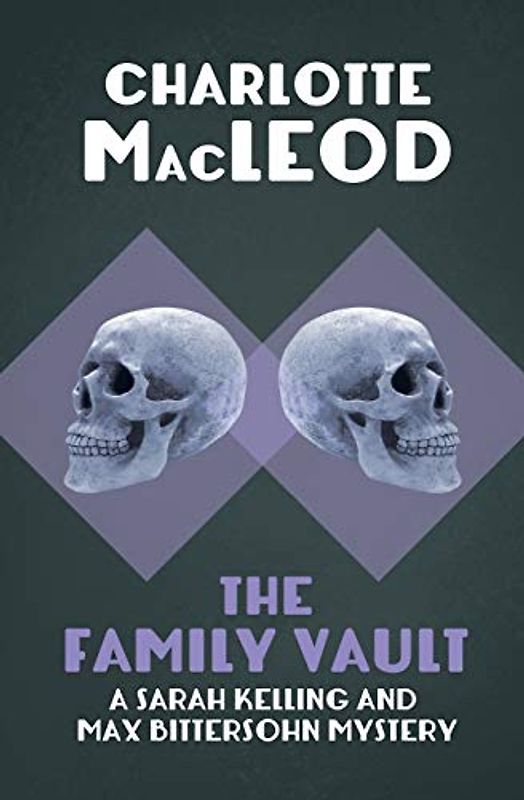 The Family Vault (Sarah Kelling & Max Bittersohn Mystery)
