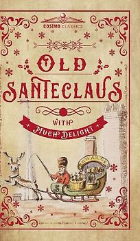 Old Santeclaus with Much Delight