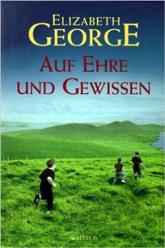 Auf Ehre und Gewissen - Elizabeth George