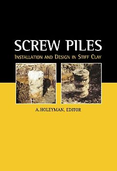 Screw Piles - Installation and Design in Stiff Clay