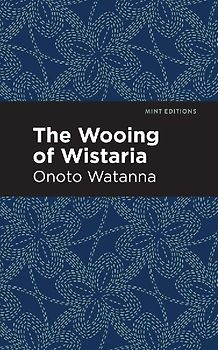 The Wooing of Wistaria