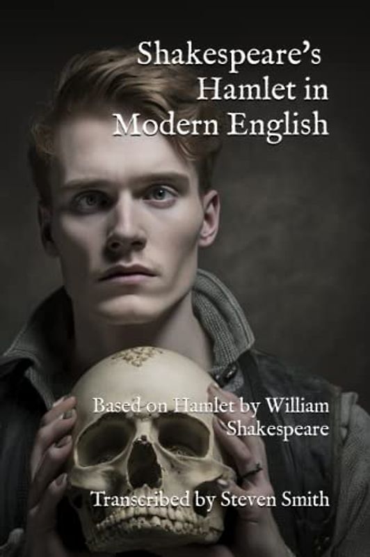 Shakespeare's Hamlet in Modern English (Classic Books Explained)