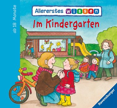 Allererstes Wissen: Im Kindergarten