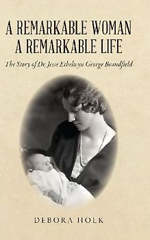 A Remarkable Woman A Remarkable Life