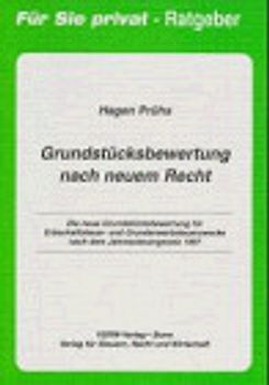 Grundstücksbewertung nach neuem Recht. Die neue Grundstücksbewertung für Erbschaftssteuer- und Grunderwerbsteuerzwecke durch das Jahressteuergesetz 1997