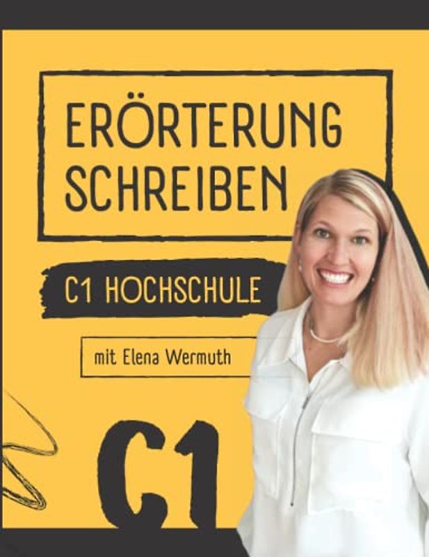 Erörterung schreiben für C1 Hochschule mit Elena Wermuth