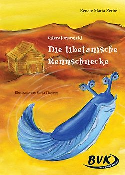 Literaturprojekt zu Die tibetanische Rennschnecke