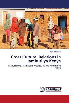 Cross Cultural Relations in Jamhuri ya Kenya