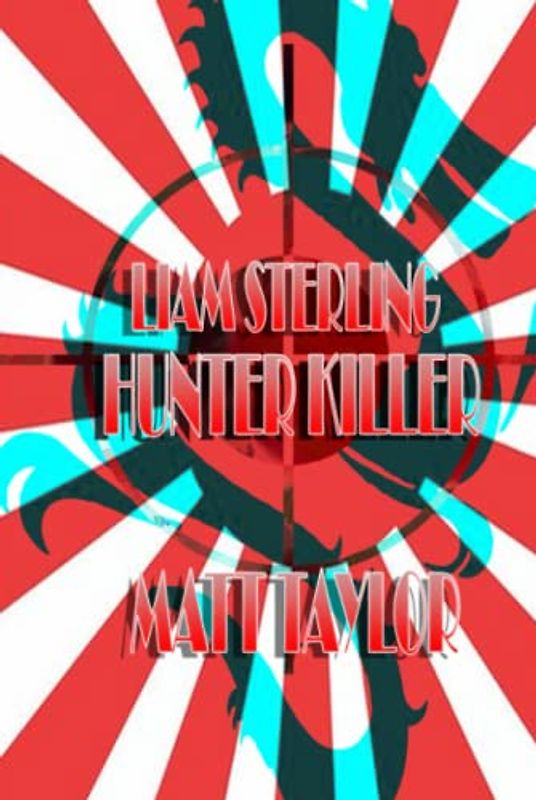 Hunter Killer (Liam Sterling, Band 2)