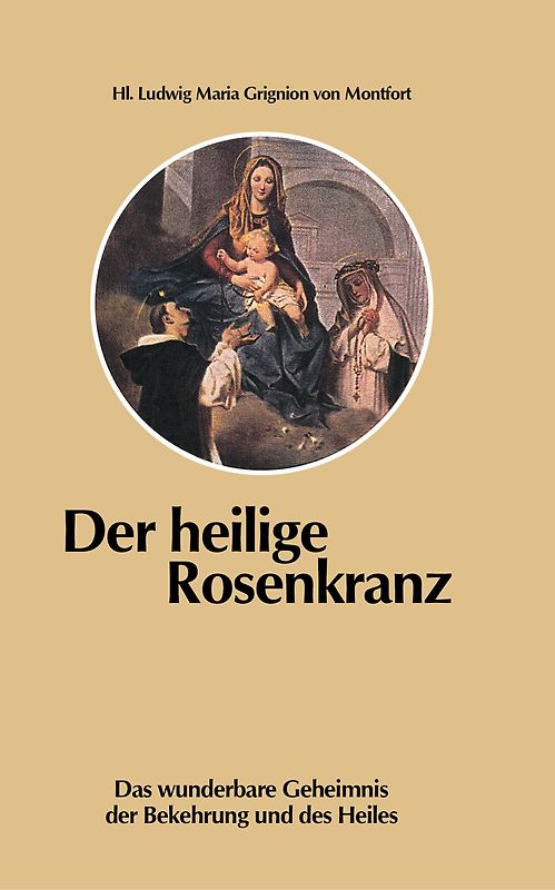 Der heilige Rosenkranz