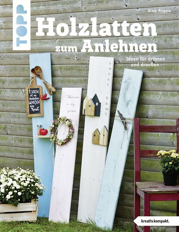 Holzlatten zum Anlehnen (kreativ.kompakt.)