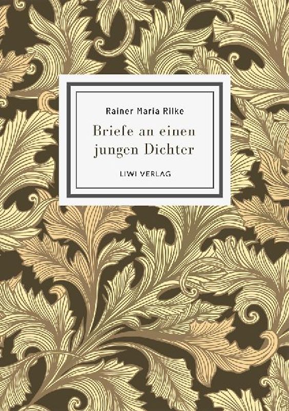 Rainer Maria Rilke: Briefe an einen jungen Dichter. Neuausgabe