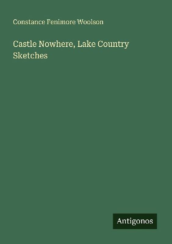 Castle Nowhere, Lake Country Sketches