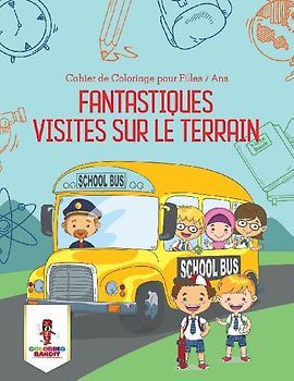 Fantastiques Visites Sur le Terrain