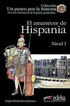 Un paseo por la historia / El amanecer de Hispania