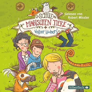 Die Schule der magischen Tiere 2: Voller Löcher!