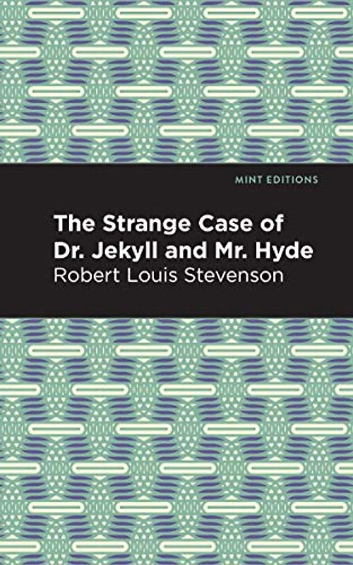 The Strange Case of Dr. Jekyll and Mr. Hyde
