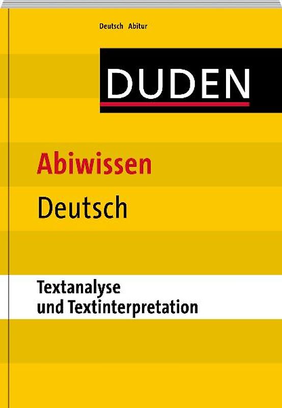 Abiwissen Deutsch Textanalyse und Textinterpretation