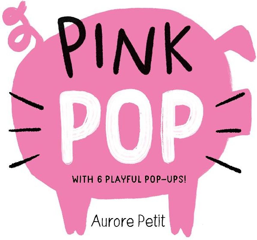 Pink Pop (with 6 Playful Pop-Ups!)